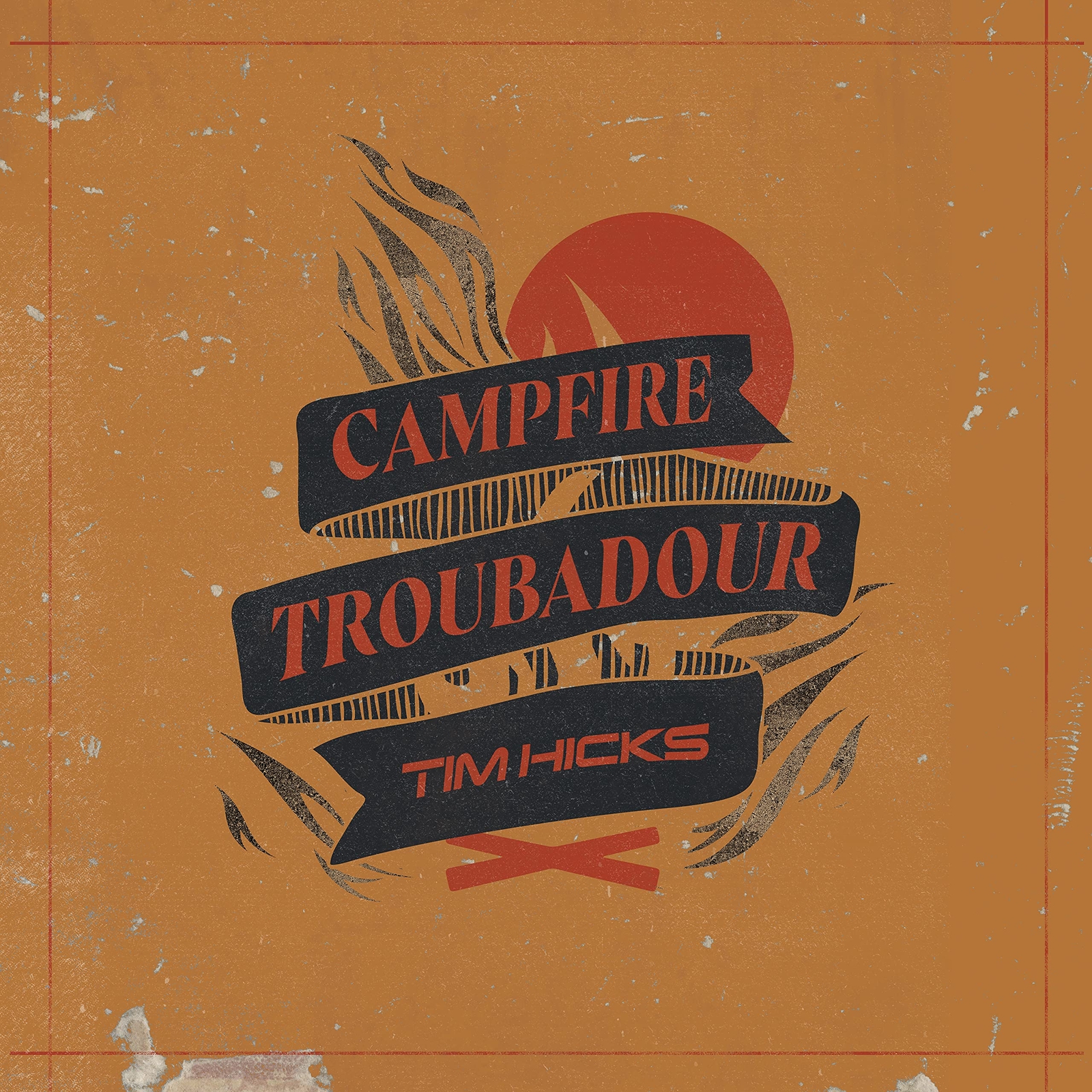 Tim Hicks Campfire Troubadour (CD)