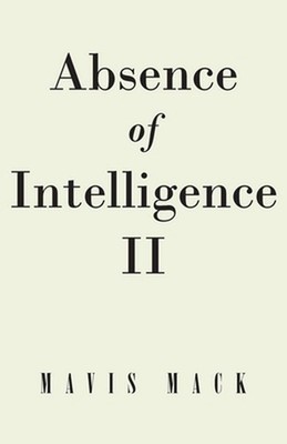 Absence of Intelligence II: The Master Key by Mavis Mack (English) Paperback Boo