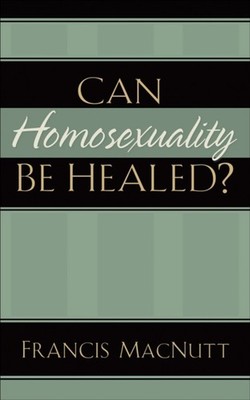 Can Homosexuality Be Healed by Dr. Francis Macnutt PAPERBACK 9780800794095