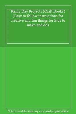 Rainy Day Projects (Craft Books) (Easy to follow instructions fo