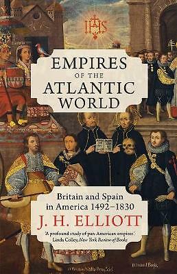 Empires of the Atlantic World: Britain and Spain in America 1492-1830 - Image 3