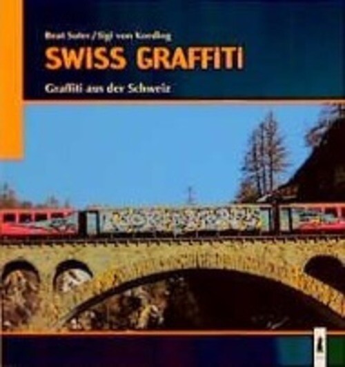 Thumbnail - Swiss Graffiti Graffiti Aus Der Schweiz Suter/koeding Taschenbuch