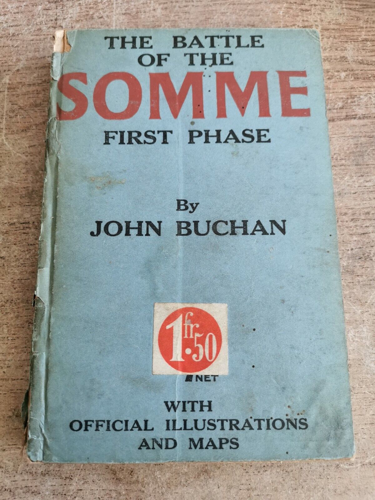 WW1 Period Book- The Battle of the Somme First Phase by John Buchan, Illustrated