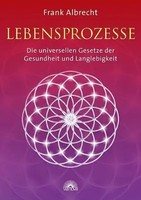 Lebensprozesse | Die Universellen Gesetze Der Gesundheit Und Langlebigkeit