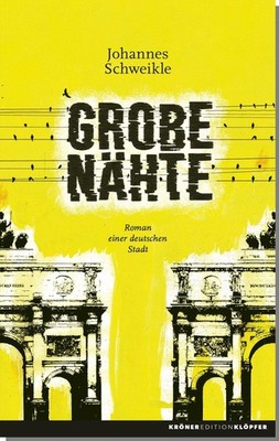 Grobe Nähte Johannes Schweikle