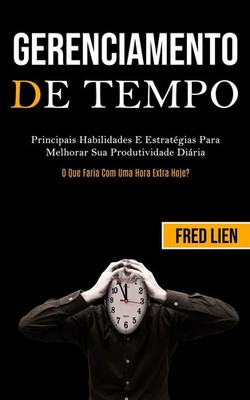 Gerenciamento De Tempo Fred Lien Taschenbuch Kartoniert / Broschiert 2020