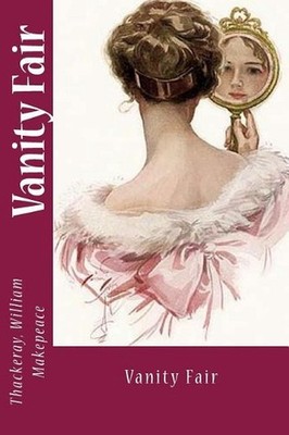 Vanity Fair by Thackeray William Makepeace (English) Paperback Book