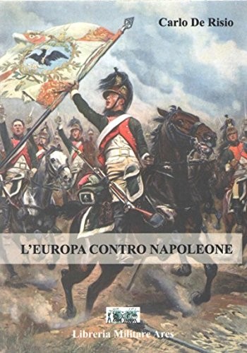 Carlo De Risio Europa contro Napoleone (Paperback)