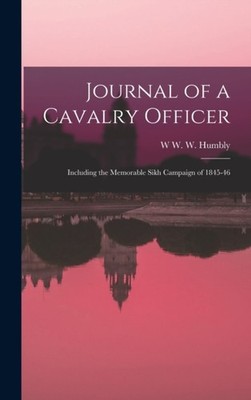 Humbly - Journal of a Cavalry Officer  Including the Memorable Sikh Ca - X555z
