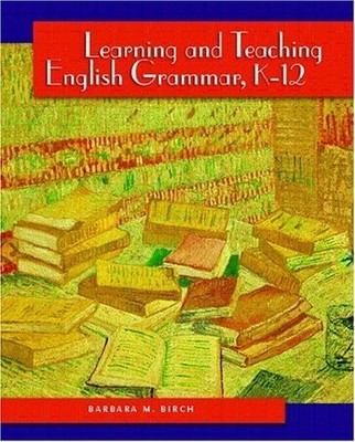 Learning and Teaching English Gramm..., Birch, Barbara 