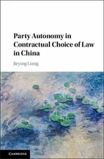 Party Autonomy in Contractual Choice of Law in China By Jieying 