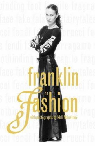 Franklin on Fashion : TV Fashion Expert's A-Z of Fashion, Paperback by Frankl...