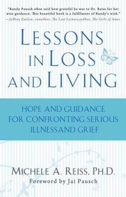 Lessons in Loss and Living: Hope and Guidance for Confronting Serious Ill - GOOD