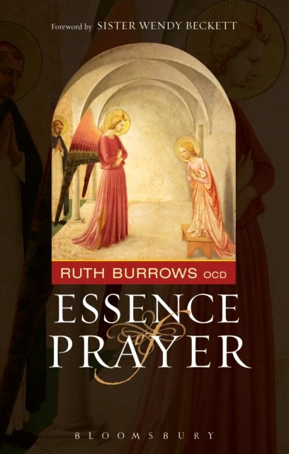 The Essence of Prayer: Foreword by Sister Wendy by Ruth Burrows OCD (PB 2006) - Image 7
