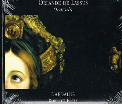 Orlando Di Lasso: Oracula / Daedalus, Roberto Festa - CD