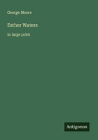 Esther Waters George Moore