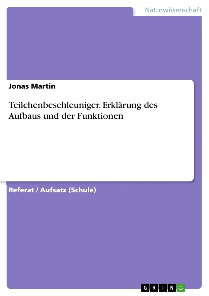 Thumbnail - Teilchenbeschleuniger. Erklärung Des Aufbaus Und Der Funktionen |