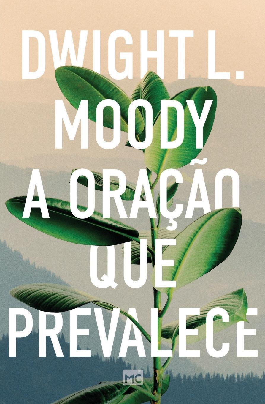 Thumbnail - Dwight L. Moody | A Oração Que Prevalece | Taschenbuch | Portugiesisch