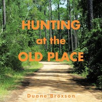 Duane Broxson | Hunting At The Old Place | Taschenbuch | Englisch (2012)
