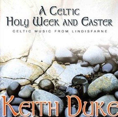 KEITH DUKE A CELTIC HOLY WEEK AND EASTER KEITH DUKE (CD) / NEW Audio CD