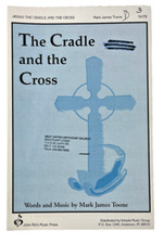The Cradle and the Cross Choir  Keyboard SATB by Mark James Toone