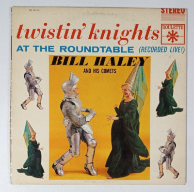 Bill Haley And His Comets: Twistin' Knights At The Roundtable Lp