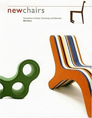 New Chairs : Innovations in Design, Technology, and Materials Mel