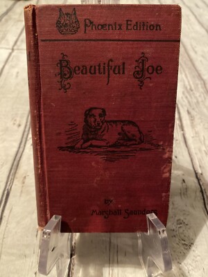 Vintage Beautiful Joe by Marshal Saunders 1903 HC Pheonix Edition.