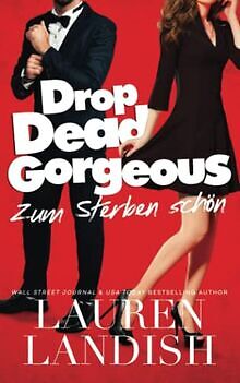 Drop Dead Gorgeous: Zum Sterben schön von Landish, ... | Buch | Zustand sehr gut
