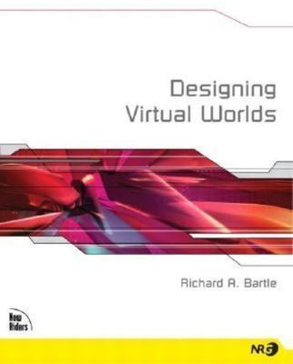 Designing Virtual Worlds by Richard Bartle (2003, Trade Paperback)