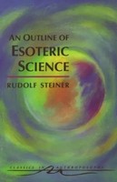 An Outline Of Esoteric Science | (Cw 13) | Rudolf Steiner | Englisch | Buch