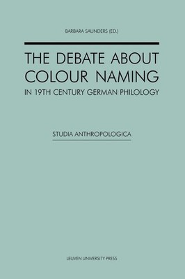 Barbara Saunder The Debate about Colour Naming in 19th-C (Paperback) (UK IMPORT)
