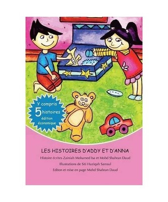 Les Histoires d'Addy et d'Anna, Zainiah Mohamed Isa, Mohd Shahran Daud