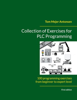 Collection of Exercises for PLC Programming | Tom Mejer Antonsen | Taschenbuch