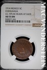 Mexico: 1914 Five Centavos- NGC AU 55 BN- Chihuahua- Lg Spear Heads #SLA1132 — photo 1
