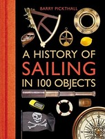 Barry Pickthall - A History Of Sailing In 100 Objects - Hardback - G245Z