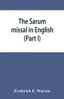 Frederick E. Warren | The Sarum Missal In English (Part I) | Taschenbuch (2019)