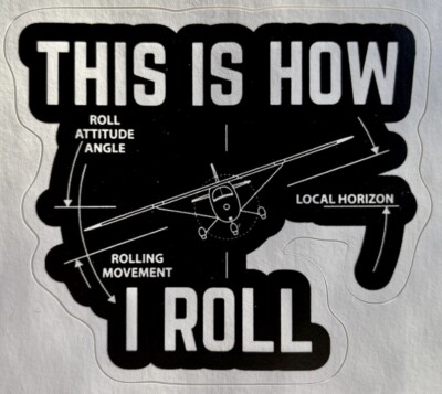 'This Is How I Roll' Pilot Cave Funny Airplane Aviation Decal DEC-0215