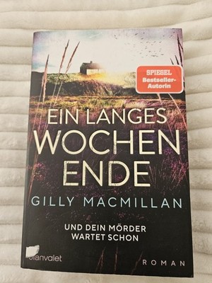 Ein langes Wochenende - Und dein Mörder wartet schon : Buch Gilly Macmillan 