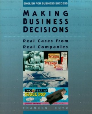 Making Business Decisions: Real Cases from Real Companies (Engli