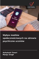 Ashutosh Tiwari (U. A.) | Wp¿Yw MedióW Spo¿Eczno¿Ciowych Na Zdrowie...