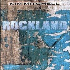 Rockland - Audio CD By Kim Mitchell - VERY GOOD