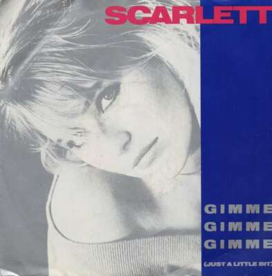 Scarlett - Gimme Gimme Gimme Just A Little Bit 7'' Vinyl Schallpla