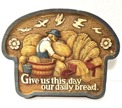 VTG '' Give Us This Day Our Daily Bread'' Burwood Wall Plaque Made In USA 1986