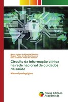 Maria Isabel De Almeida Martins (U. A.) | Circuito Da InformaçãO ClíNica Na...