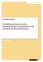 Anna-Maria Guerra | Die Refinanzierung Deutscher MittelstäNdischer...