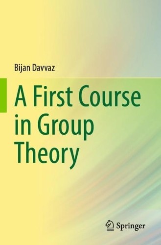 A First Course in Group Theory - 9789811663673