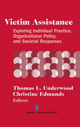 Victim Assistance by Thomas L. Underwood, Christine Edmunds - 9780826147516