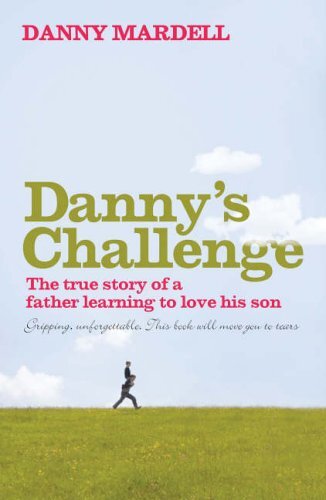 Danny's Challenge: Learning to Love My Son By Danny Mardell. 978 - Photo 1/1