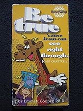Be True: 'Cause Jesus Can See Right Through John Chapter 4 VHS Tape
